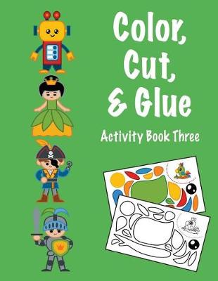 Cover of Color, Cut, & Glue Activity Book Three
