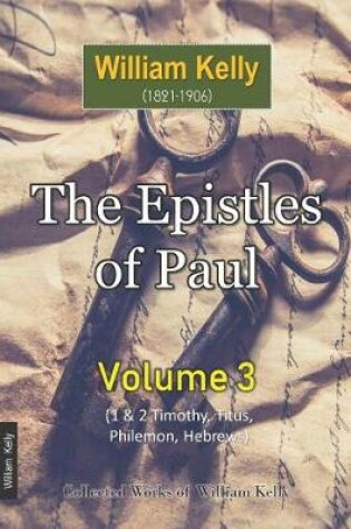 Cover of The Epistles of Paul Volume 3