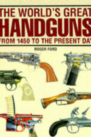Cover of The World's Great Handguns