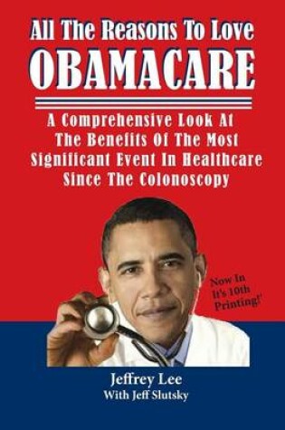 Cover of All the Reasons to Love Obamacare