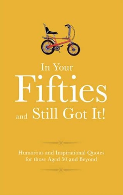 Book cover for In Your 50's and Still Got It!