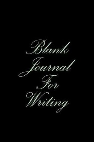Cover of Blank Journal For Writing
