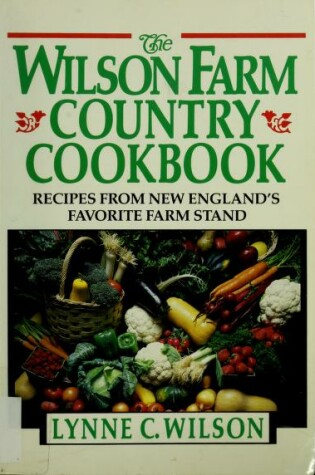 Cover of The Wilson Farm Country Cookbook