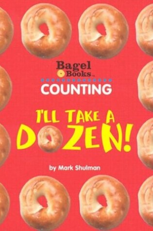 Cover of Counting: I'LL Take A Dozen!