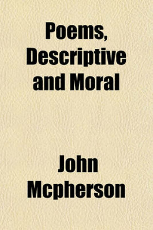 Cover of Poems, Descriptive and Moral