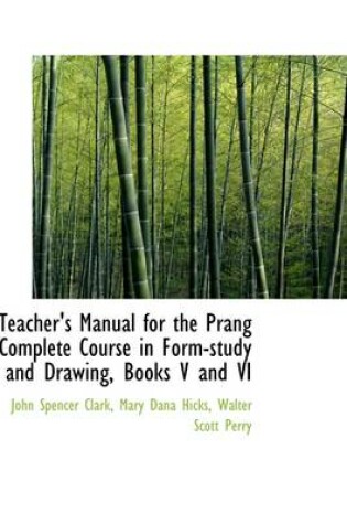 Cover of Teacher's Manual for the Prang Complete Course in Form-Study and Drawing, Books V and VI