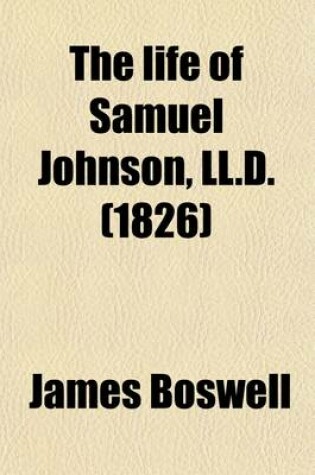 Cover of The Life of Samuel Johnson, LL.D (Volume 1)