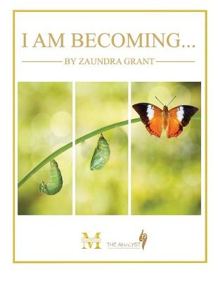 Book cover for I Am Becoming...