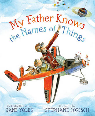 Book cover for My Father Knows the Names of Things