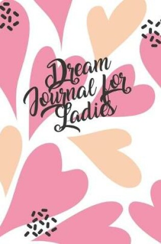 Cover of Dream Journal For Ladies