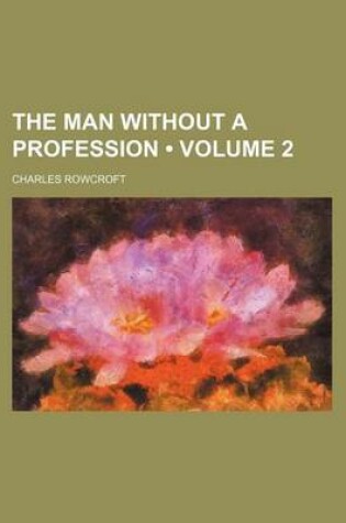 Cover of The Man Without a Profession (Volume 2)