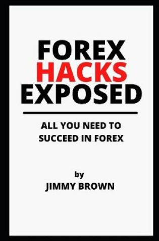 Cover of Forex Hacks Exposed