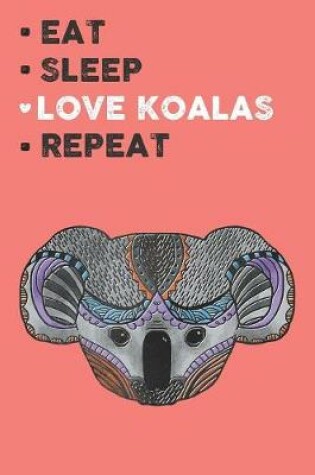 Cover of Eat Sleep Love Koalas Repeat