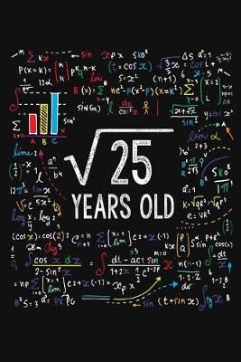 Book cover for Square Root Of 25 Years Old