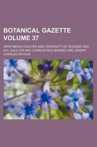 Cover of Botanical Gazette Volume 37