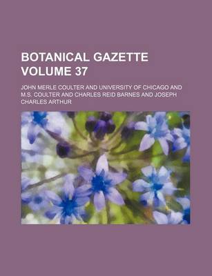 Book cover for Botanical Gazette Volume 37