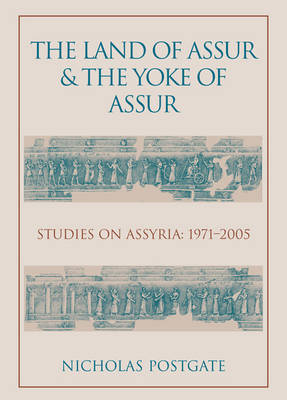 Book cover for The Land of Assur and the Yoke of Assur