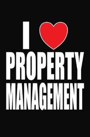 Cover of I Love Property Management