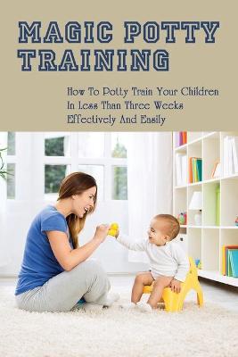 Cover of Magic Potty Training