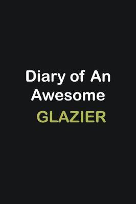 Book cover for Diary Of An Awesome Glazier