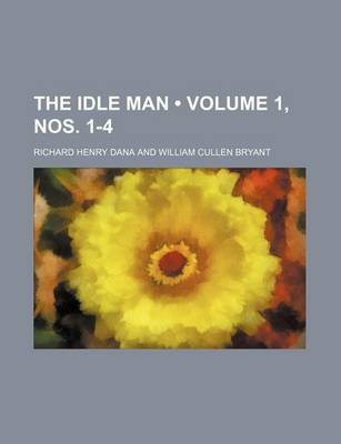 Book cover for The Idle Man (Volume 1, Nos. 1-4)