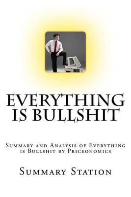 Book cover for Everything Is Bullshit