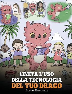 Book cover for Limita l'uso della tecnologia del tuo drago