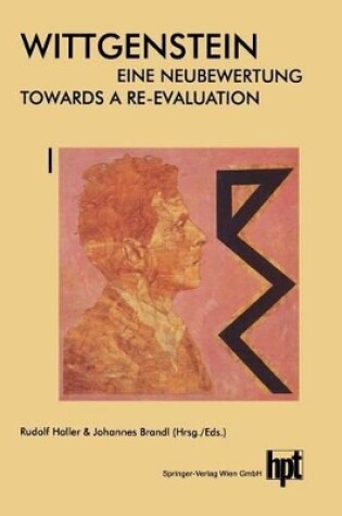 Cover of Wittgenstein -- Eine Neubewertung / Wittgenstein -- Towards a Re-Evaluation