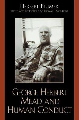 Book cover for George Herbert Mead and Human Conduct