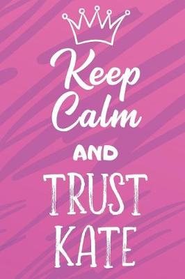 Book cover for Keep Calm And Trust Kate