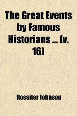 Book cover for The Great Events by Famous Historians (Volume 16)