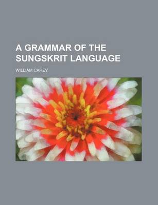 Book cover for A Grammar of the Sungskrit Language