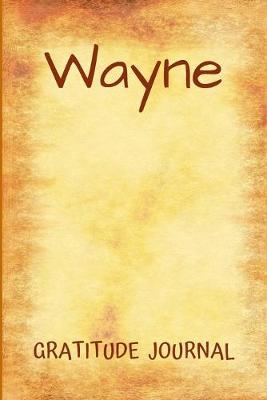 Book cover for Wayne Gratitude Journal