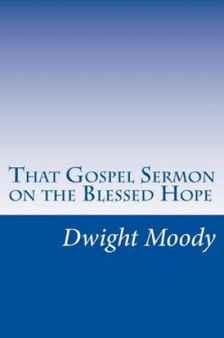 Cover of That Gospel Sermon on the Blessed Hope