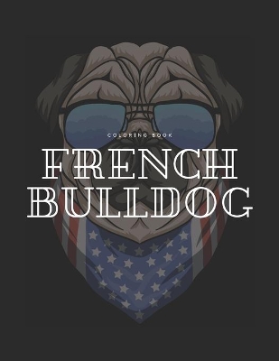 Book cover for French Bulldog Coloring Book