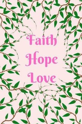 Cover of Faith Hope Love