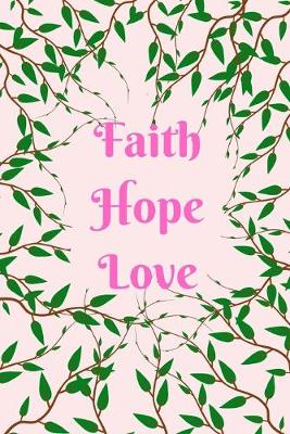 Book cover for Faith Hope Love