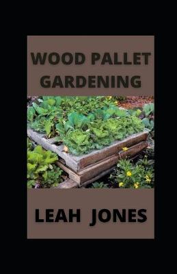Book cover for Wood Pallet Gardening