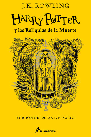 Cover of Harry Potter y las reliquias de la muerte (20 Aniv. Hufflepuff) / Harry Potter a nd the Deathly Hallows (Hufflepuff)