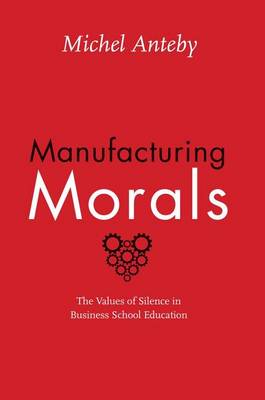 Book cover for Manufacturing Morals