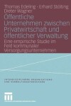 Book cover for Öffentliche Unternehmen zwischen Privatwirtschaft und öffentlicher Verwaltung