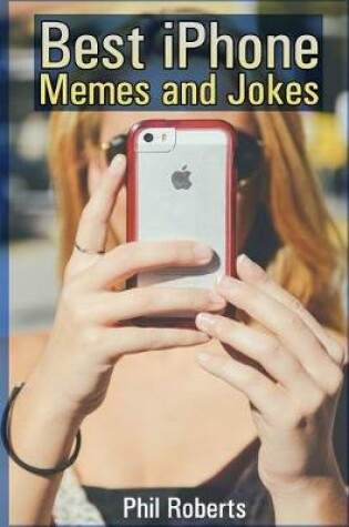 Cover of Best iPhone Memes and Jokes