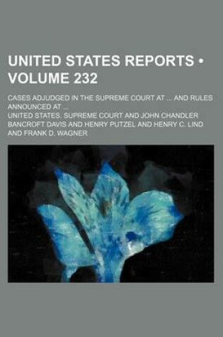 Cover of United States Reports (Volume 232); Cases Adjudged in the Supreme Court at and Rules Announced at