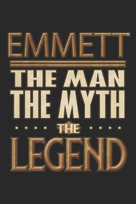 Book cover for Emmett The Man The Myth The Legend