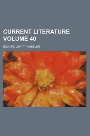 Cover of Current Literature Volume 40