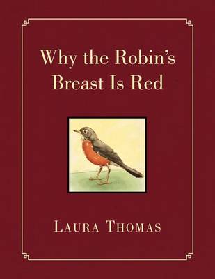 Book cover for Why the Robin's Breast Is Red