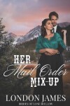 Book cover for Her Mail Order Mix-Up