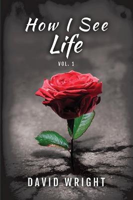 Book cover for How I See Life, Volume 1