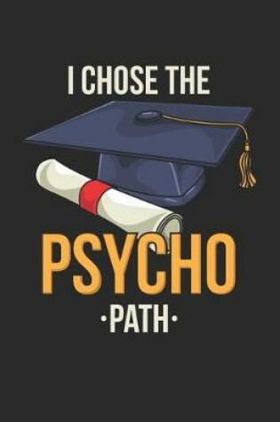 Cover of I Chose The Psycho Path