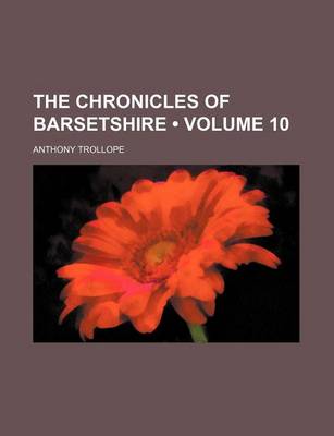 Book cover for The Chronicles of Barsetshire (Volume 10)